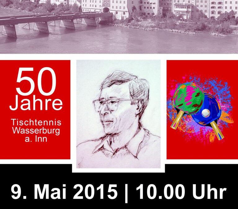 50 Jahre Tischtennis in Wasserburg – Harry Haberl Gedächtnisturnier